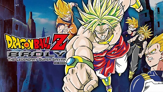 Dragon Ball Z: Broly – The Legendary Super Saiyan