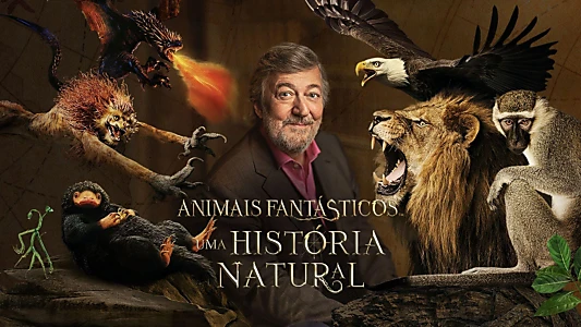 Fantastic Beasts: A Natural History