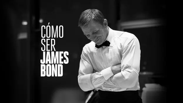 Being James Bond