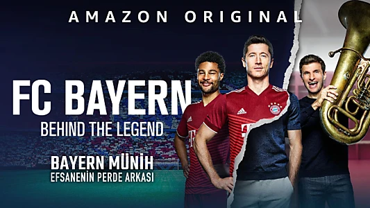 FC Bayern - Behind the Legend