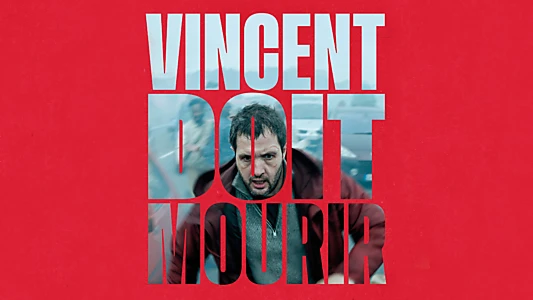 Vincent Must Die