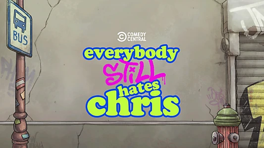 Everybody Still Hates Chris