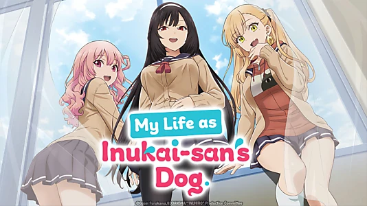 My Life as Inukai-san's Dog.