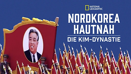 Inside North Korea: The Kim Dynasty