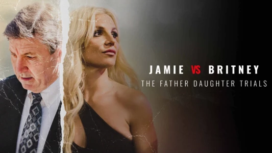 Jamie Vs Britney: The Father Daughter Trials