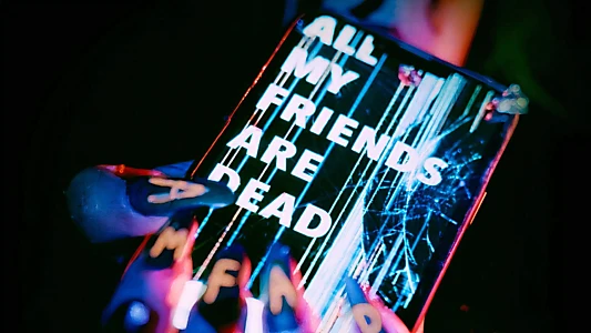 #AMFAD: All My Friends Are Dead