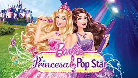 Barbie: The Princess & the Popstar