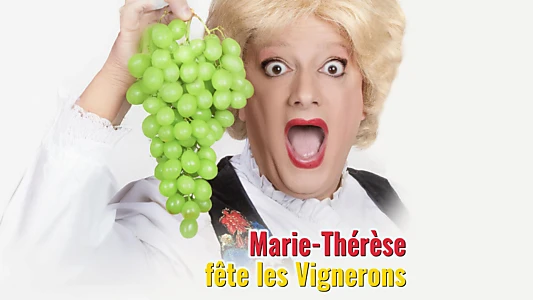 Marie-Thérèse fête les Vignerons