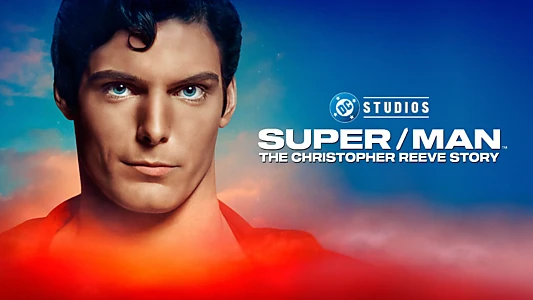 Super/Man: The Christopher Reeve Story