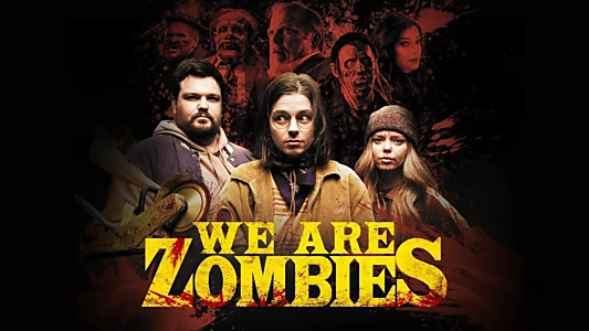 We Are Zombies