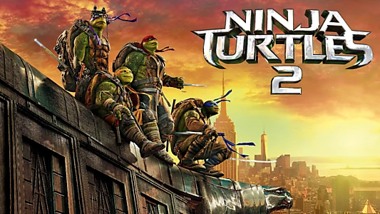 Teenage Mutant Ninja Turtles: Out of the Shadows