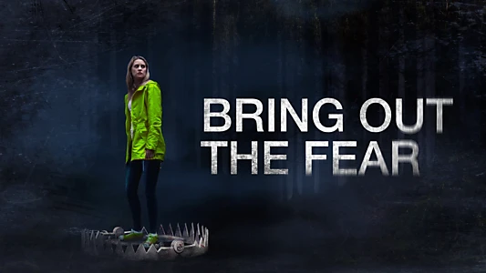 Watch Bring Out the Fear Trailer