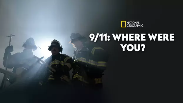 9/11: Where Were You?