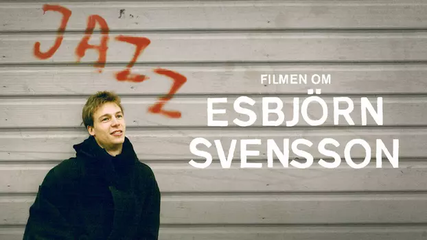 Filmen Om Esbjörn Svensson