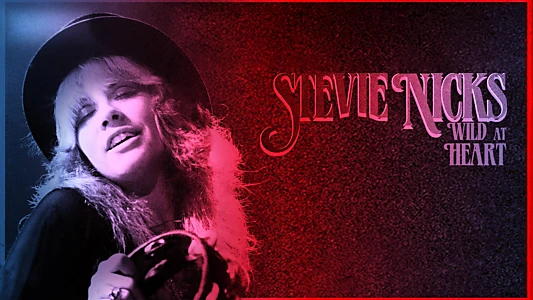 Watch Stevie Nicks: Wild at Heart Trailer