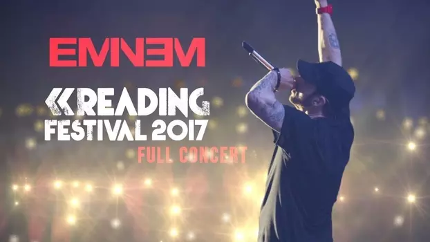 Eminem: Live At Reading Festival 2017