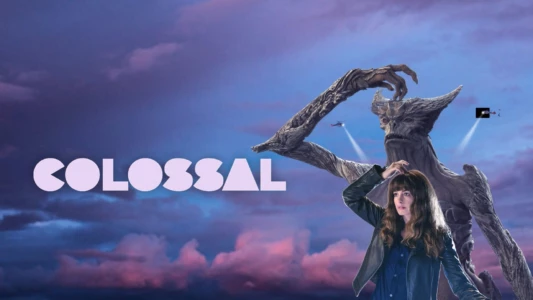 Watch Colossal Trailer