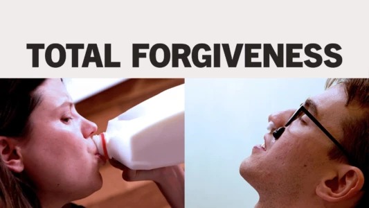 Watch Total Forgiveness Trailer