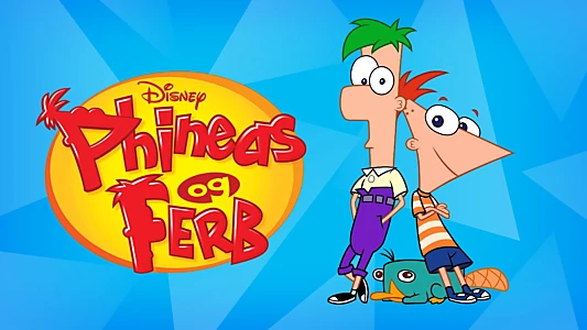 Phineas and Ferb