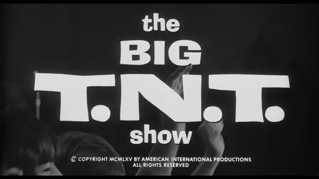 Watch The Big T.N.T. Show Trailer