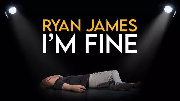 Watch Ryan James: I'm Fine Trailer