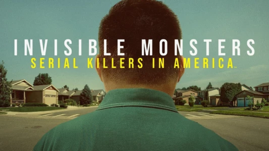 Watch Invisible Monsters: Serial Killers in America Trailer