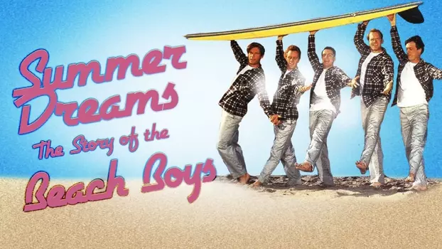 Watch Summer Dreams: The Story of the Beach Boys Trailer