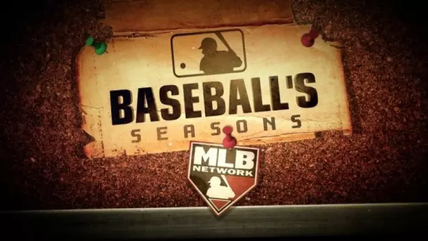 MLB: Baseball's Seasons