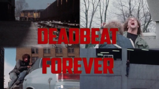 Deadbeat Forever