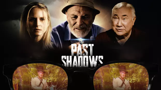 Watch Past Shadows Trailer