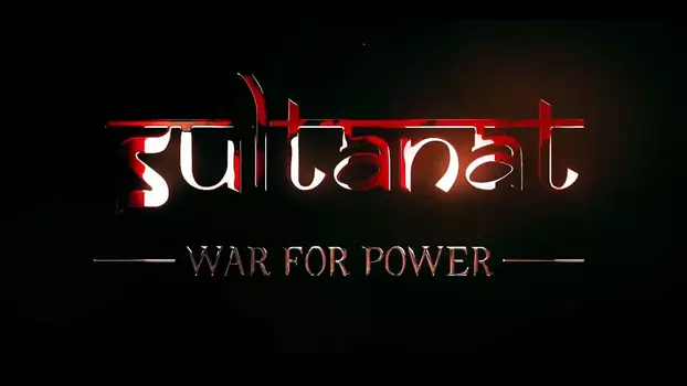 Watch Sultanat The War For Power Trailer