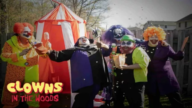 Watch Clowns in the Woods Trailer