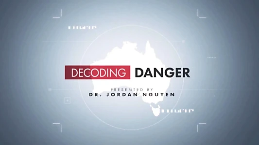 Watch Decoding Danger Trailer