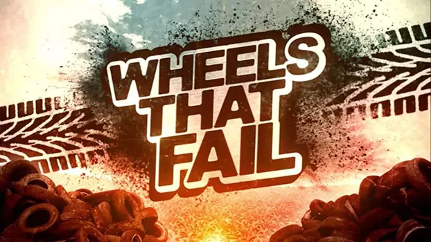 Watch Wheels That Fail Trailer