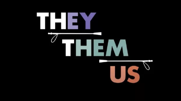 Watch They/Them/Us Trailer
