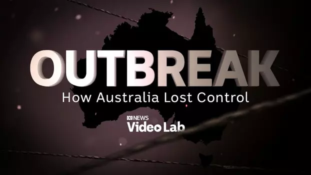 Watch Outbreak: How Australia Lost Control Trailer