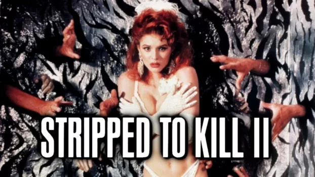 Watch Stripped to Kill 2: Live Girls Trailer