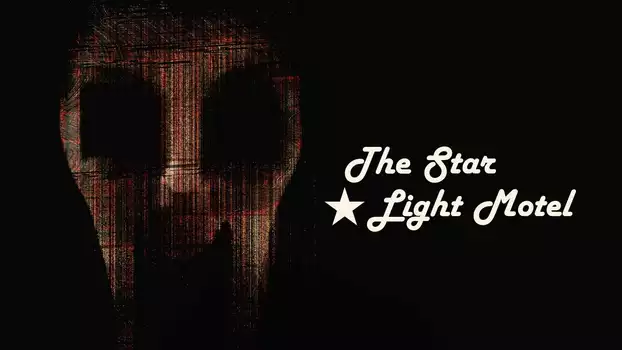 Watch The Star Light motel Trailer