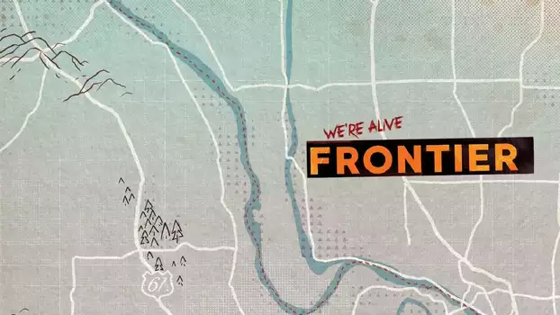 Watch We're Alive: Frontier Trailer
