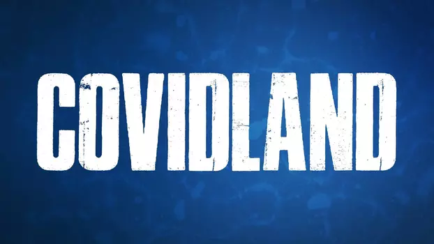 Watch Covidland: The Lockdown Trailer