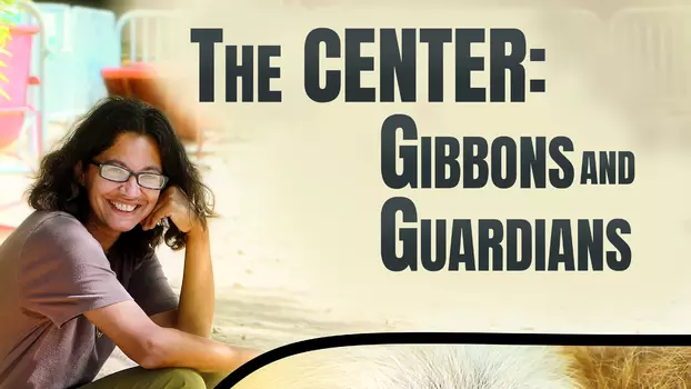 Watch The Center: Gibbons and Guardians Trailer