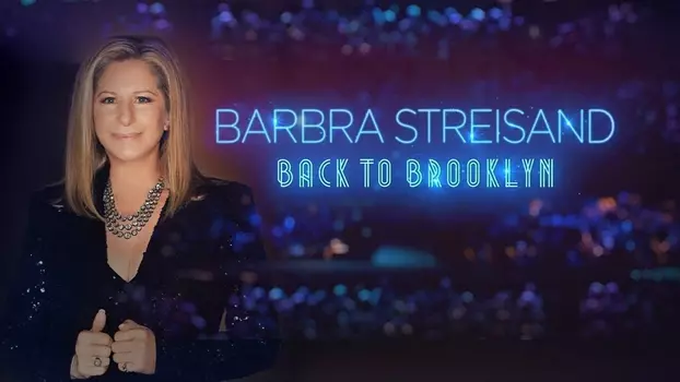 Barbra Streisand: Back to Brooklyn