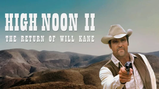 Watch High Noon, Part II: The Return of Will Kane Trailer