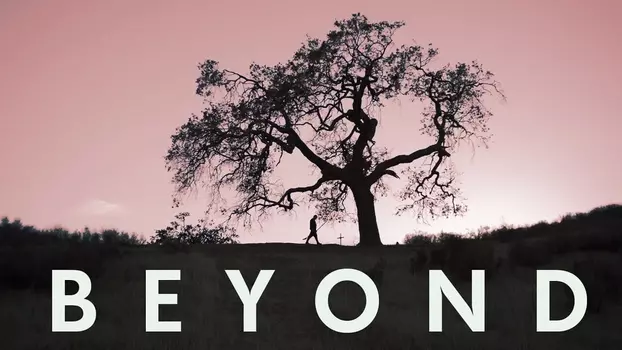 Watch Beyond Trailer