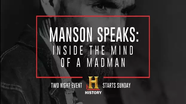Watch Manson Speaks: Inside the Mind of a Madman Trailer
