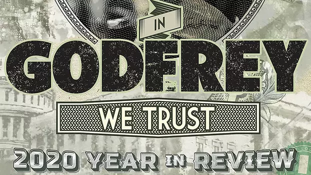 In Godfrey We Trust: 2020 Year In Review