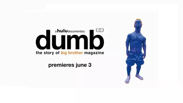 Watch Dumb: The Story of Big Brother Magazine Trailer