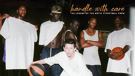 Watch Handle with Care: The Legend of the Notic Streetball Crew Trailer