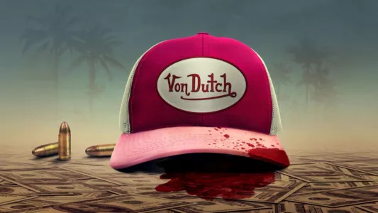 Watch The Curse of Von Dutch: A Brand to Die For Trailer
