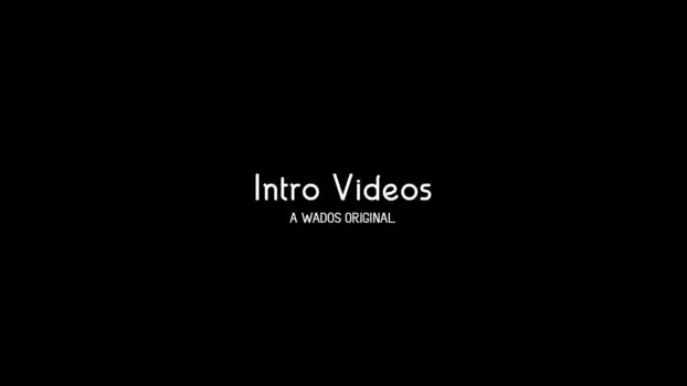 Intro Videos